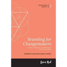 Branding for Changemakers: A guide for defining and communicating your brand's impact.