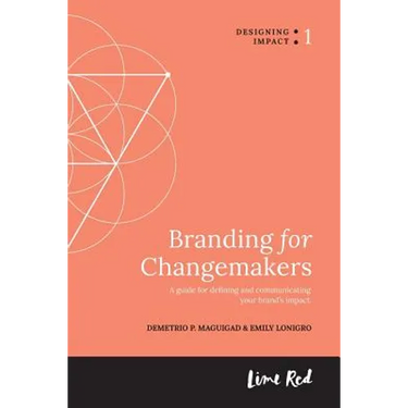 Branding for Changemakers: A guide for defining and communicating your brand's impact.
