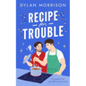 Recipe for Trouble