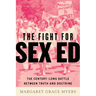 The Fight for Sex Ed: The Century-Long Battle Between Truth and Doctrine