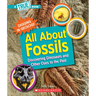 All about Fossils: Discovering Dinosaurs and Other Clues to the Past (a True Book: Digging in Geology)