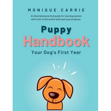Puppy Handbook: Your Dog's First Year: Easy-to-read Dog Training Book