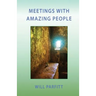 Meetings with Amazing People
