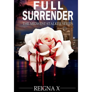 Full Surrender: The Midwest Stalker Series