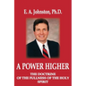 A Power Higher: The Doctrine of the Fullness of the Holy Spirit