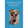 Mindfulness for Dog Lovers