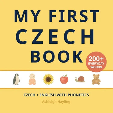 My First Czech Book: Bilingual Czech-English first words book for children with phonetics
