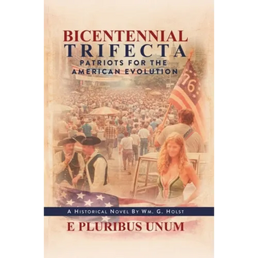 Bicentennial Trifecta: Patriots for the American Evolution