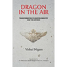 Dragon in the Air: Transformation of China's Aviation Industry and Air Force