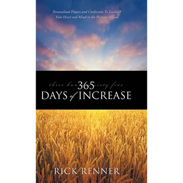 365 Days of Increase: Personalized Prayers and Confessions to Establish Your Heart and Mind in the Purposes of God