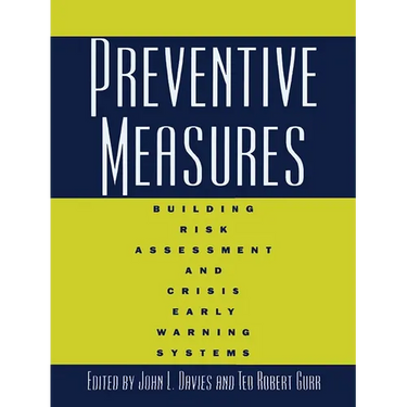 Preventive Measures: Building Risk Assessment and Crisis Early Warning Systems