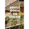 Gently Down the Stream