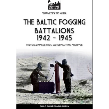 The Baltic Fogging battalions 1942-1945