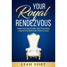 Your Royal Rendezvous: Awake from Your Slumber, Arise from Defeat, Acquire Your Place at the Throne of Grace
