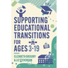 Supporting Educational Transitions for Ages 3-19