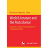 World Literature and the Postcolonial: Narratives of (Neo) Colonialization in a Globalized World