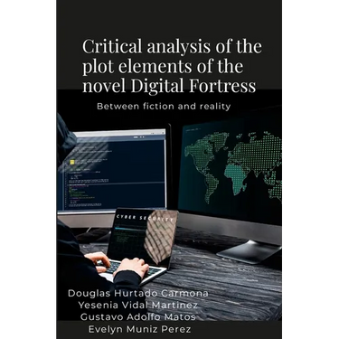 Critical analysis of the plot elements of the novel Digital Fortress: Between fiction and reality