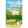 Raising Goats For Beginners: A Step-By-Step Guide to Raising Happy, Healthy Goats For Milk, Cheese, Meat, Fiber, and More