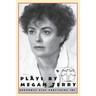 Plays by Megan Terry