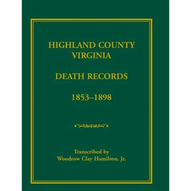 Highland County, Virginia Death Records, 1853-1898