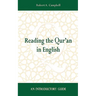 Reading the Qur'an in English: An Introductory Guide