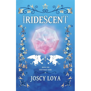 Iridescent: Book One of the Shattered Gems Series
