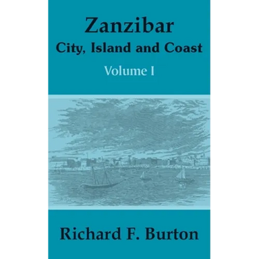 Zanzibar: City, Island and Coast (Volume One)