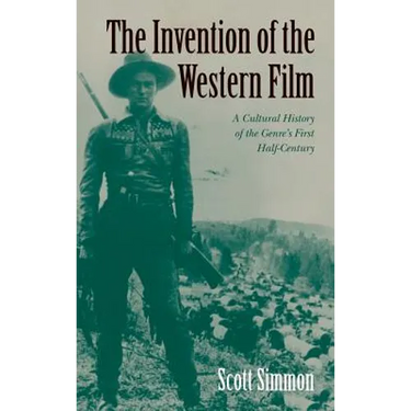 The Invention of the Western Film