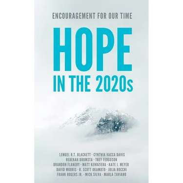 Hope in the 2020s: Encouragement for Our Time