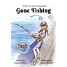 Gone Fishing: A Girls Can Do Anything Book