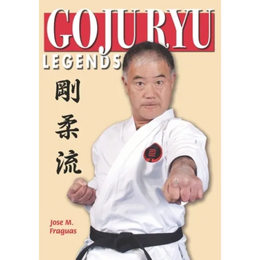Goju Ryu Legends