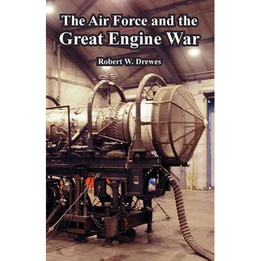 The Air Force and the Great Engine War