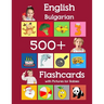 English Bulgarian 500 Flashcards with Pictures for Babies: Learning homeschool frequency words flash cards for child toddlers preschool kindergarten a