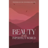 Beauty in an Imperfect World