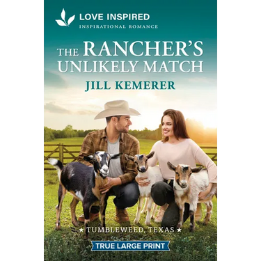 The Rancher's Unlikely Match: An Uplifting Inspirational Romance