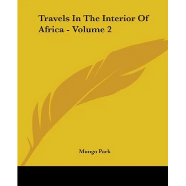 Travels In The Interior Of Africa - Volume 2