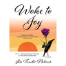 Woke to Joy