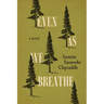 Even as We Breathe