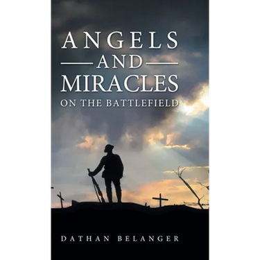 Angels and Miracles on the Battlefield