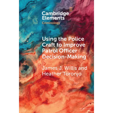 Using the Police Craft to Improve Patrol Officer Decision-Making