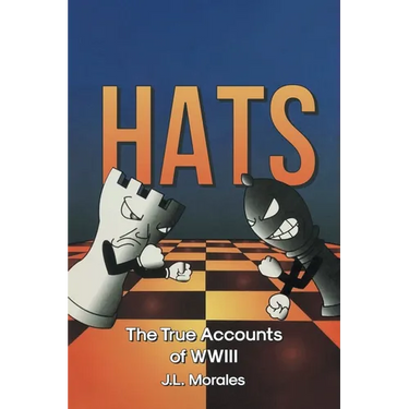 Hats: The True Accounts of WWIII