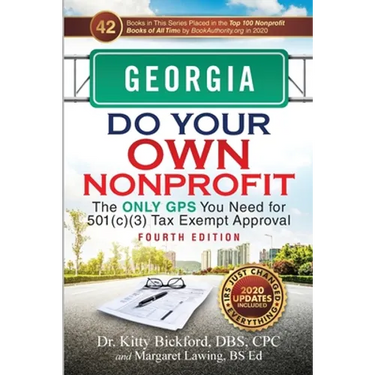 Georgia Do Your Own Nonprofit: The Only GPS You Need for 501c3 Tax Exempt Approval