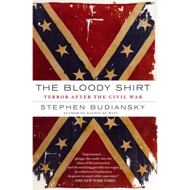 The Bloody Shirt: Terror After the Civil War