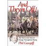 And They're Off!: My Years as the Voice of Thoroughbred Racing