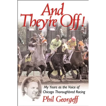 And They're Off!: My Years as the Voice of Thoroughbred Racing