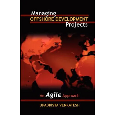 Managing Offshore Development Projects: An Agile Approach
