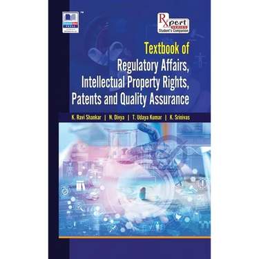 Text Book of Regulatory Affairs, Intellectual Property Rights, Patents and Quality Assurance