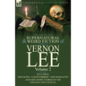 The Collected Supernatural and Weird Fiction of Vernon Lee: Volume 2-Including One Novel "Louis Norbert," One Novelette and Nine Short Stories of the