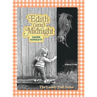 Edith And Midnight: The Lonely Doll Series