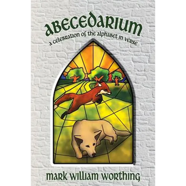 Abecedarium: a Celebration of the Alphabet in Verse